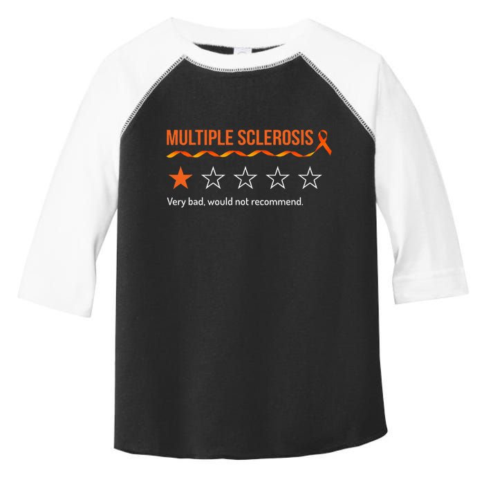 Multiple Sclerosis Ms Review Very Bad Would Not Recommend Toddler Fine Jersey T-Shirt
