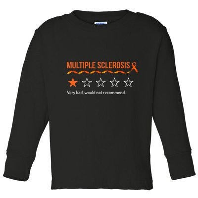 Multiple Sclerosis Ms Review Very Bad Would Not Recommend Toddler Long Sleeve Shirt