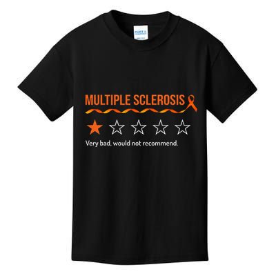 Multiple Sclerosis Ms Review Very Bad Would Not Recommend Kids T-Shirt