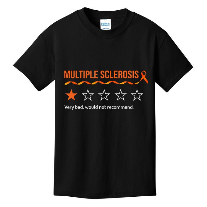 Multiple Sclerosis Ms Review Very Bad Would Not Recommend Kids T-Shirt