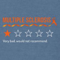 Multiple Sclerosis Ms Review Very Bad Would Not Recommend Garment-Dyed Sweatshirt