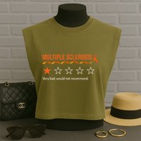 Multiple Sclerosis Ms Review Very Bad Would Not Recommend Garment-Dyed Women's Muscle Tee