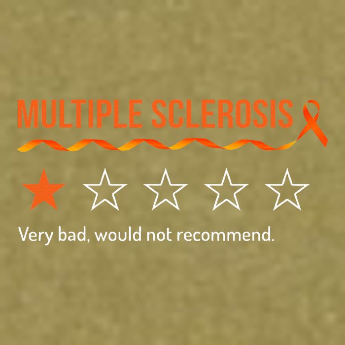Multiple Sclerosis Ms Review Very Bad Would Not Recommend Garment-Dyed Women's Muscle Tee
