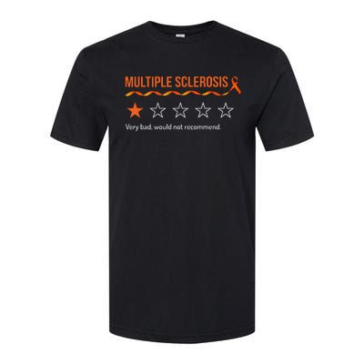 Multiple Sclerosis Ms Review Very Bad Would Not Recommend Softstyle CVC T-Shirt