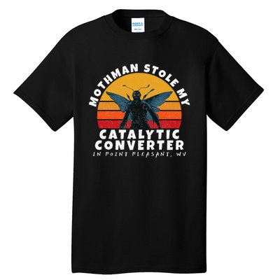 Mothman Stole My Catalytic Converter Mothman Cryptid Tall T-Shirt