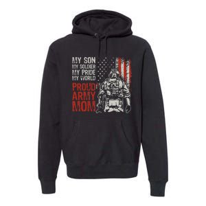 My Son My Soldier Hero Proud Mom Us Military Mother Premium Hoodie