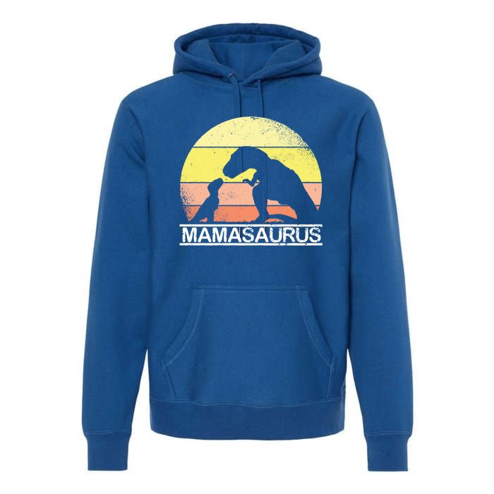 Mama Saurus MotherS Day T Rex Dinosaur For Mom Mamasaurus Meaningful Gift Premium Hoodie