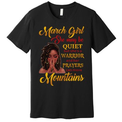 March She may be quiet but she's a warrior Premium T-Shirt