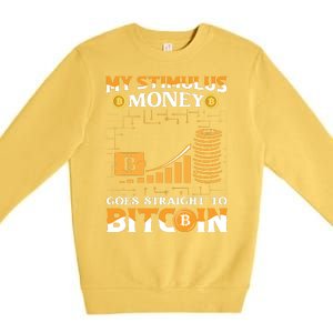 My Stimulus Money Goes Straight To Bitcoin Premium Crewneck Sweatshirt