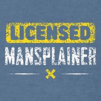 Mansplainer Saying Mansplain Mansplaining Garment-Dyed Sweatshirt