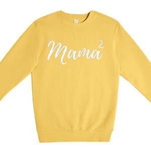 Mama Squared Mother Of Two Mom Of Twins Mother's Day Mommy Premium Crewneck Sweatshirt