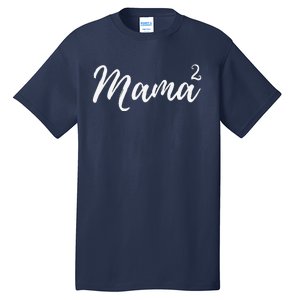 Mama Squared Mother Of Two Mom Of Twins Mother's Day Mommy Tall T-Shirt