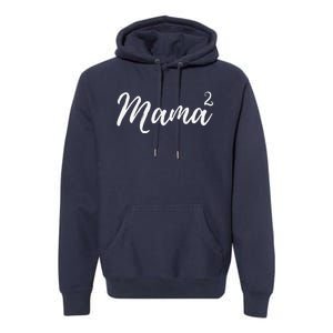 Mama Squared Mother Of Two Mom Of Twins Mother's Day Mommy Premium Hoodie