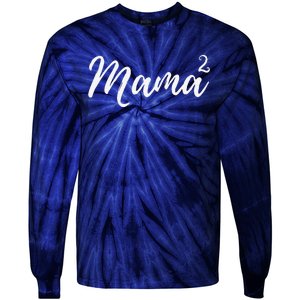 Mama Squared Mother Of Two Mom Of Twins Mother's Day Mommy Tie-Dye Long Sleeve Shirt