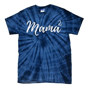 Mama Squared Mother Of Two Mom Of Twins Mother's Day Mommy Tie-Dye T-Shirt