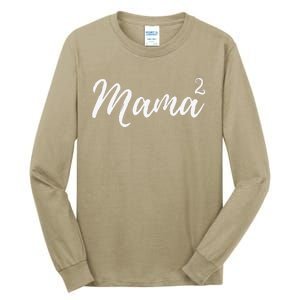 Mama Squared Mother Of Two Mom Of Twins Mother's Day Mommy Tall Long Sleeve T-Shirt