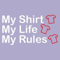 My Shirt My Life My Rules Funny Colorblast Crewneck Sweatshirt