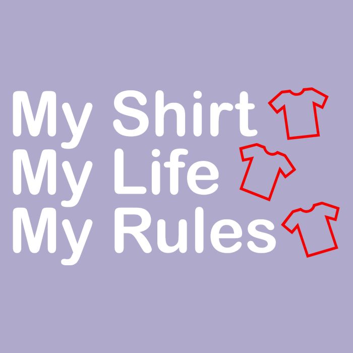My Shirt My Life My Rules Funny Colorblast Crewneck Sweatshirt