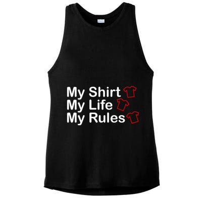 My Shirt My Life My Rules Funny Ladies PosiCharge Tri-Blend Wicking Tank