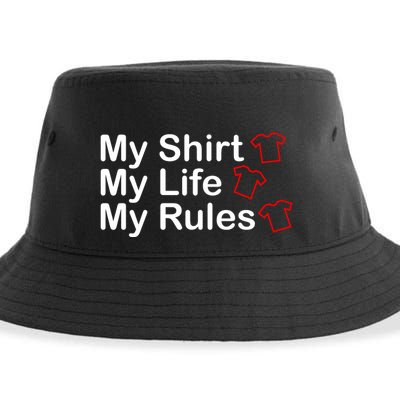 My Shirt My Life My Rules Funny Sustainable Bucket Hat