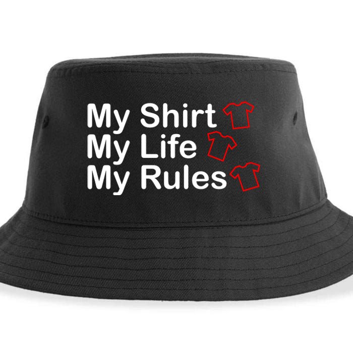 My Shirt My Life My Rules Funny Sustainable Bucket Hat