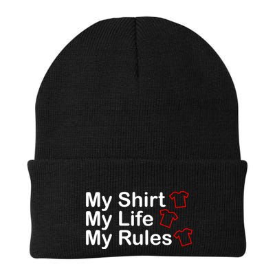 My Shirt My Life My Rules Funny Beanie