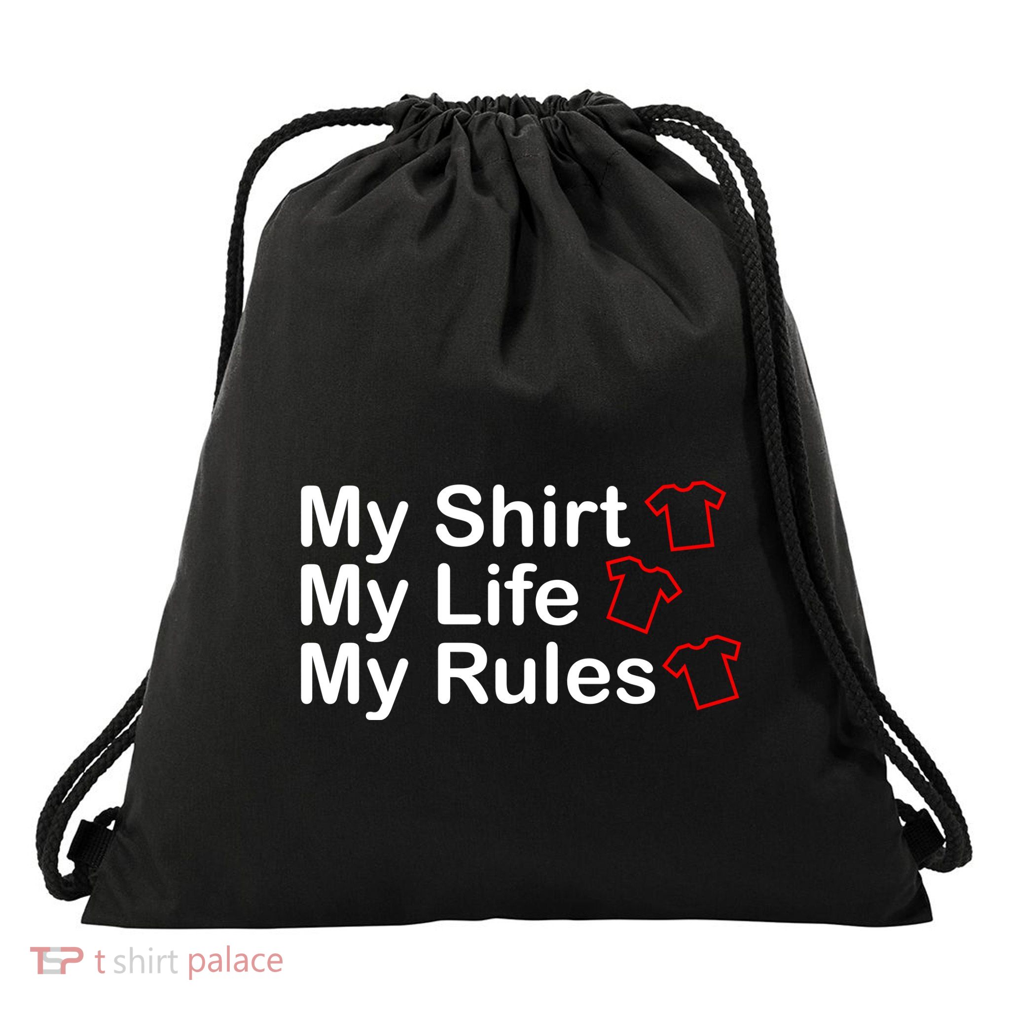 My Shirt My Life My Rules Funny Drawstring Bag