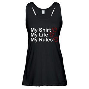 My Shirt My Life My Rules Funny Ladies Essential Flowy Tank