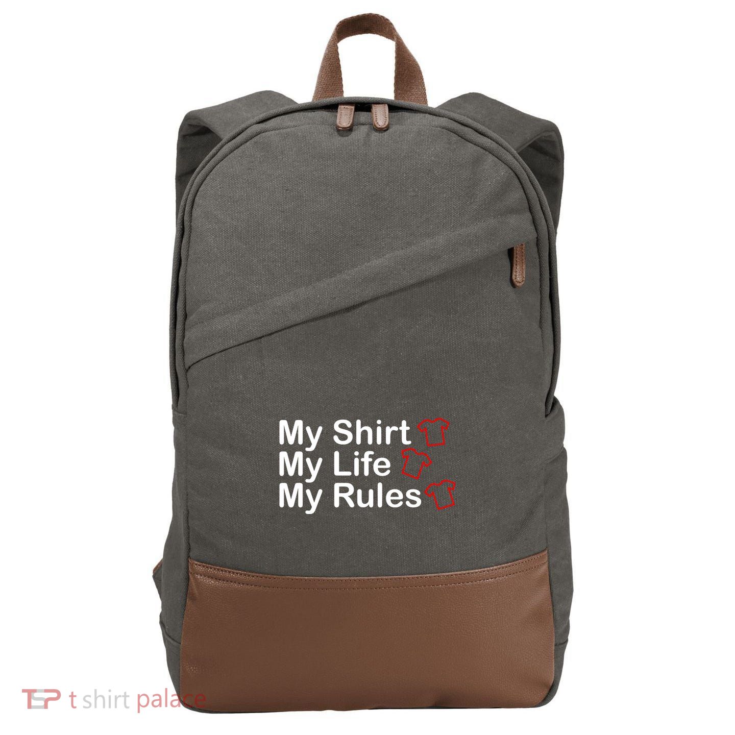 My Shirt My Life My Rules Funny Cotton Canvas Backpack