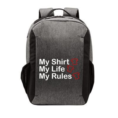 My Shirt My Life My Rules Funny Vector Backpack