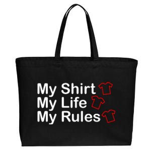 My Shirt My Life My Rules Funny Cotton Canvas Jumbo Tote