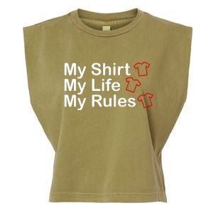 My Shirt My Life My Rules Funny Garment-Dyed Women's Muscle Tee