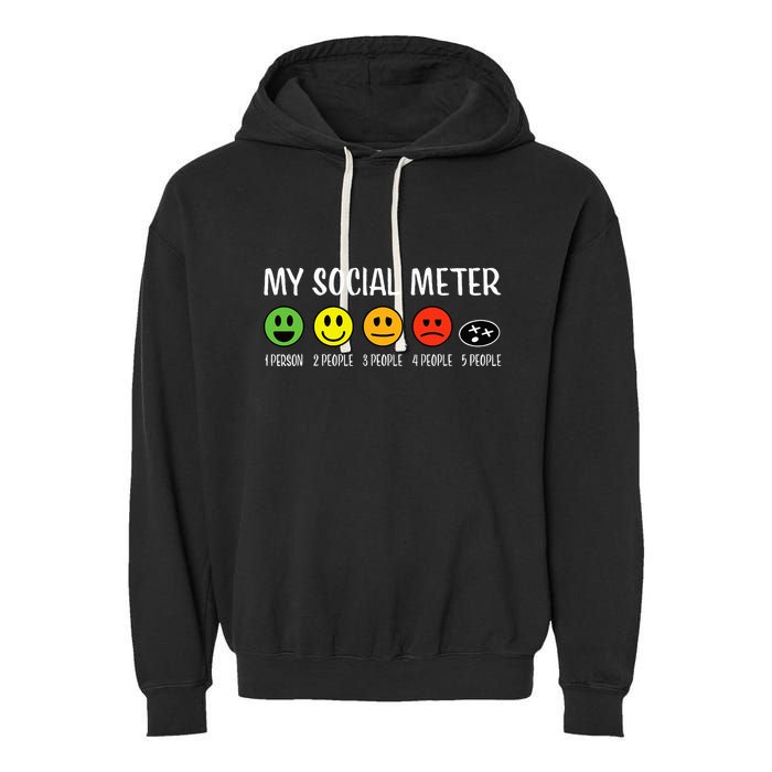My Social Meter Funny Introvert Too Many People Sarcasm Garment-Dyed Fleece Hoodie