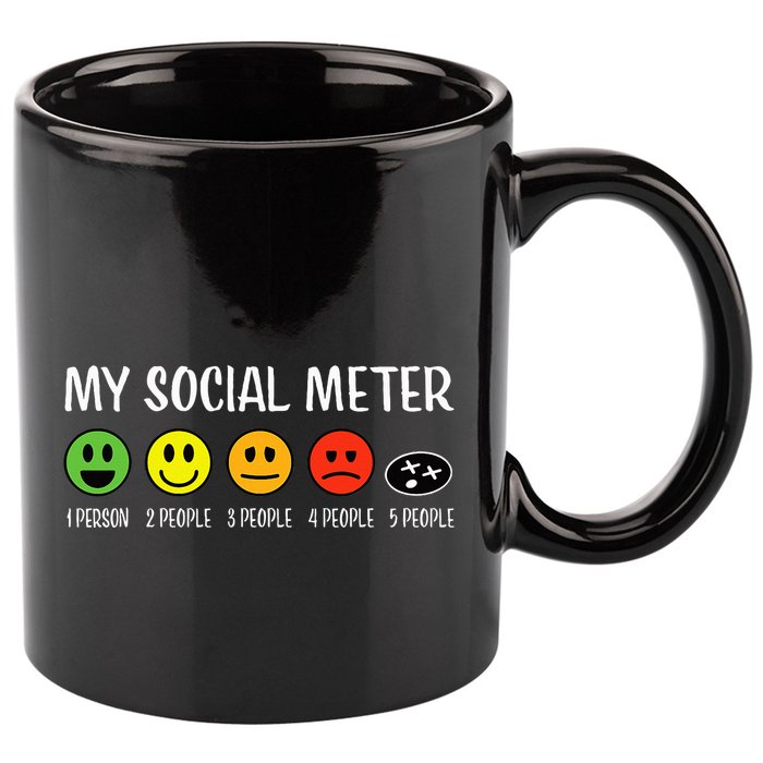 My Social Meter Funny Introvert Too Many People Sarcasm 11oz C Handle Ceramic Mug