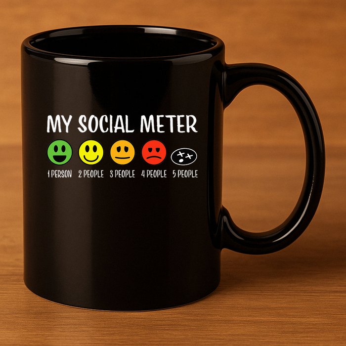 My Social Meter Funny Introvert Too Many People Sarcasm 11oz C Handle Ceramic Mug
