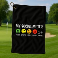 My Social Meter Funny Introvert Too Many People Sarcasm Golf Towel