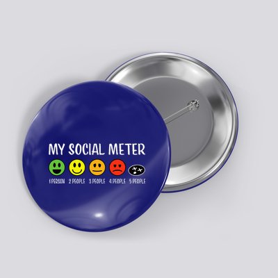 My Social Meter Funny Introvert Too Many People Sarcasm Button