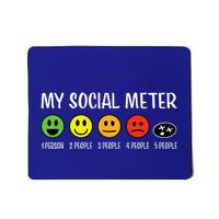 My Social Meter Funny Introvert Too Many People Sarcasm Mousepad