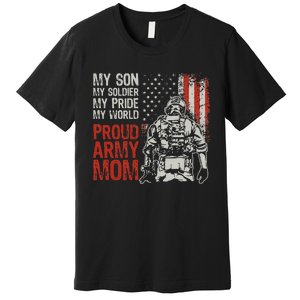 My Son My Soldier Hero Proud Army Mom US Military Mother Premium T-Shirt