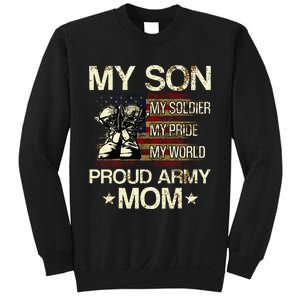 My Son My Soldier My Pride My Hero Proud Mom Sweatshirt