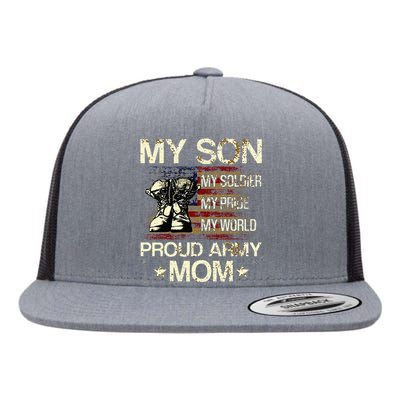 My Son My Soldier My Pride My Hero Proud Mom Flat Bill Trucker Hat