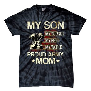 My Son My Soldier My Pride My Hero Proud Mom Tie-Dye T-Shirt