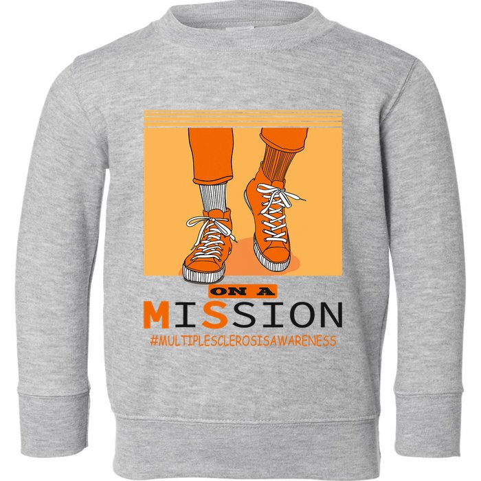Multiple Sclerosis Ms Awareness Walk On Mission Toddler Sweatshirt