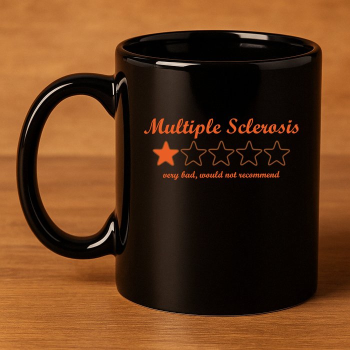 Multiple Sclerosis Multiple Sclerosis Awareness 11oz C Handle Ceramic Mug