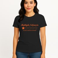 Multiple Sclerosis Multiple Sclerosis Awareness Womens T-Shirt