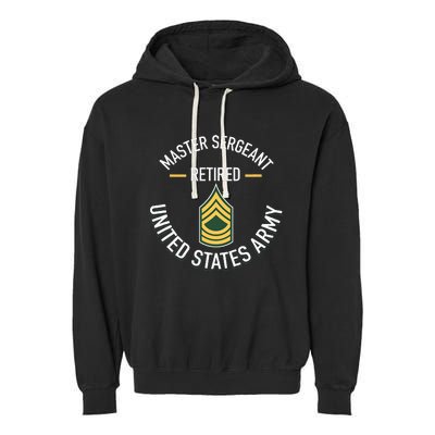 Master Sergeant Msg Retired Army Military Retirement Garment-Dyed Fleece Hoodie