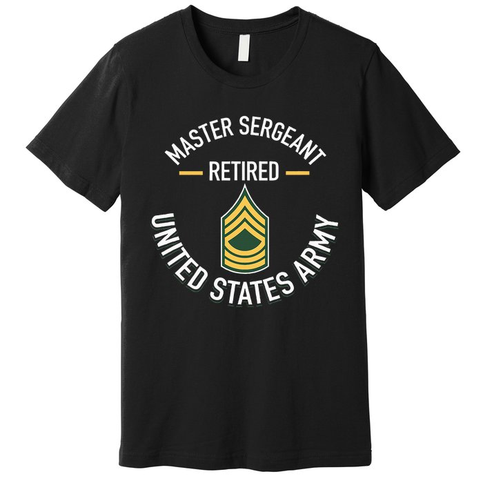 Master Sergeant Msg Retired Army Military Retirement Premium T-Shirt