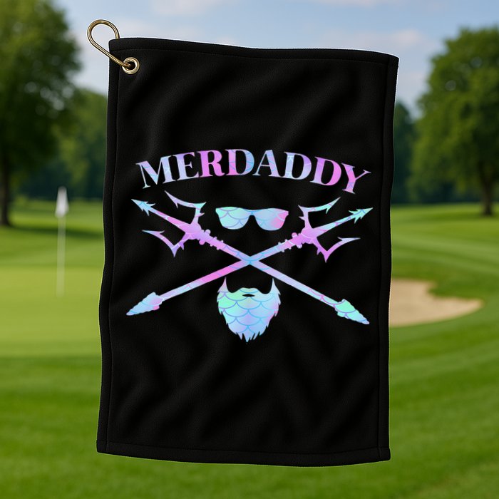 Merdaddy Security Merman Merdad Daddy Costume Father's Day Golf Towel