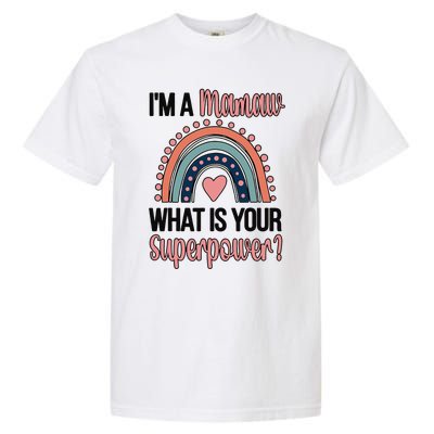 Mamaw Superpower Mamaw Grandmother Appreciation Garment-Dyed Heavyweight T-Shirt