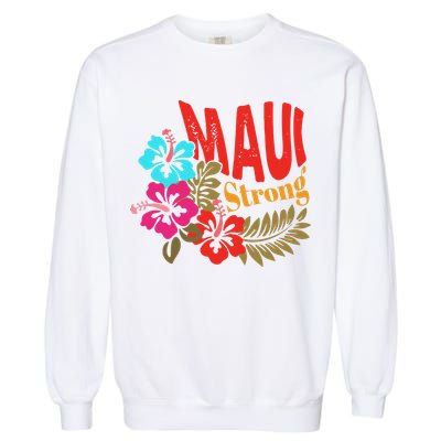 Maui Strong Maui Hawaii Shoreline Wildfire Relief Garment-Dyed Sweatshirt